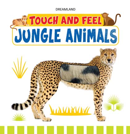 JUNGLE ANIMALS - TOUCH & FEEL