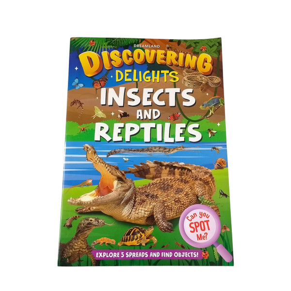 DISCOVERING DELIGHTS - INSECTS & REPTILES